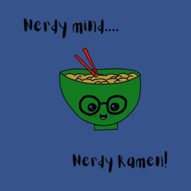 Nerdy Mind Nerdy Ramen by Be Bold Designs