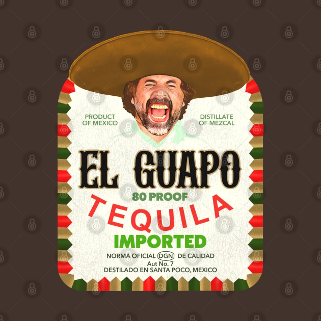 El Guapo Tequila by darklordpug