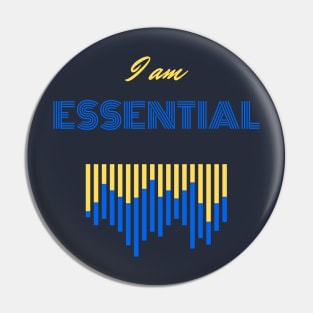 I AM ESSENTIAL Pin