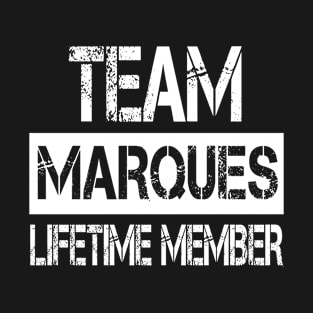 Marques Name Team Marques Lifetime Member T-Shirt