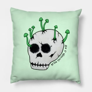 Grow Through It All Pillow