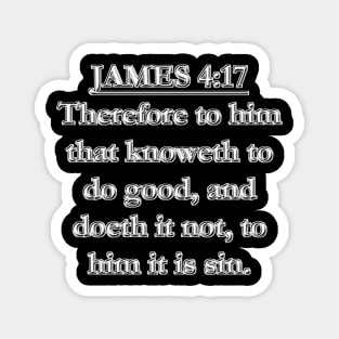 James 4:17 KJV: King James Version Bible Verse Typography Magnet