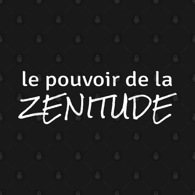 Power of Zenitude (in French) by ZenNature