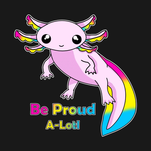 Pan Pride Axolotl by WulfieTees