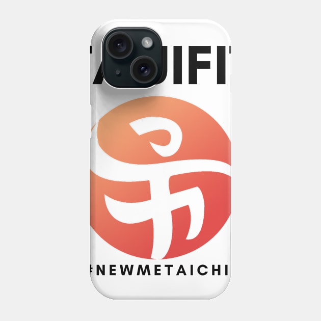 #NewMeTaiChi Phone Case by TaijiFit