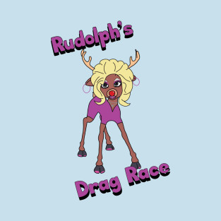 Rudolph's Drag Race T-Shirt