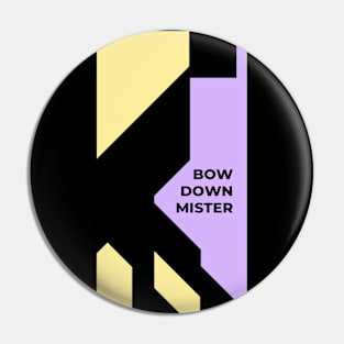 Bow Dow Mister Pin