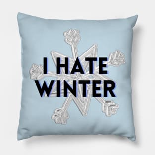 I HATE WINTER Pillow