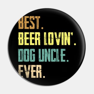 Best Beer Loving Dog Uncle Ever Pin