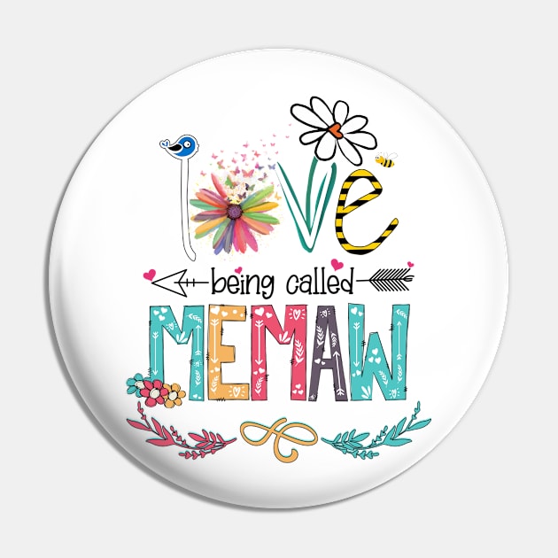 Love Being Called Memaw Happy Mother's Day Pin by KIMIKA