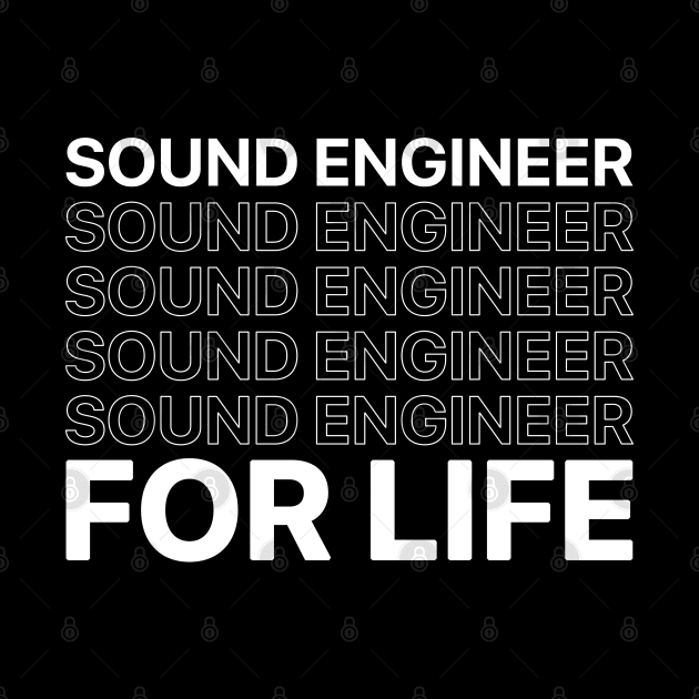sound engineer - for life by Stellart