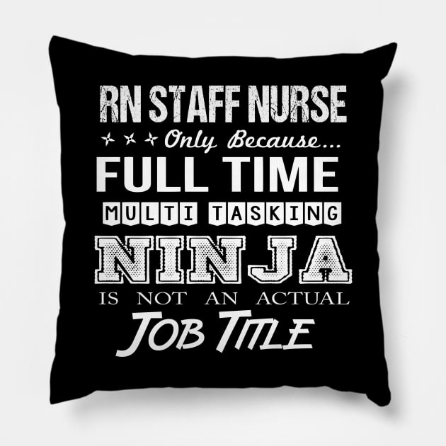 Rn Staff Nurse T Shirt - Superpower Gift Item Tee Pillow by Cosimiaart