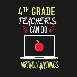 4th grade teachers can do virtually anythings T-Shirt