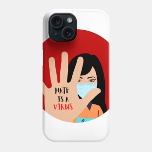 Hate is a VIRUS Phone Case