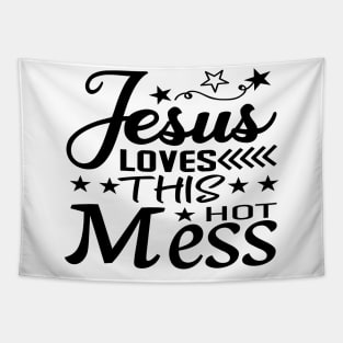 Jesus Loves This Hot Mess Tapestry