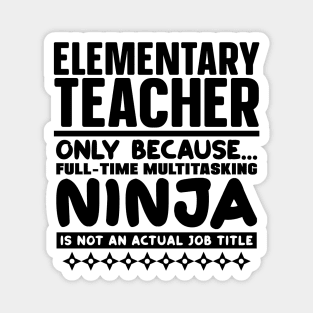 Elementary Teacher Ninja Magnet