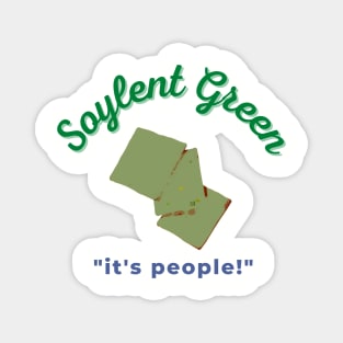 Soylent Green: It's People Magnet