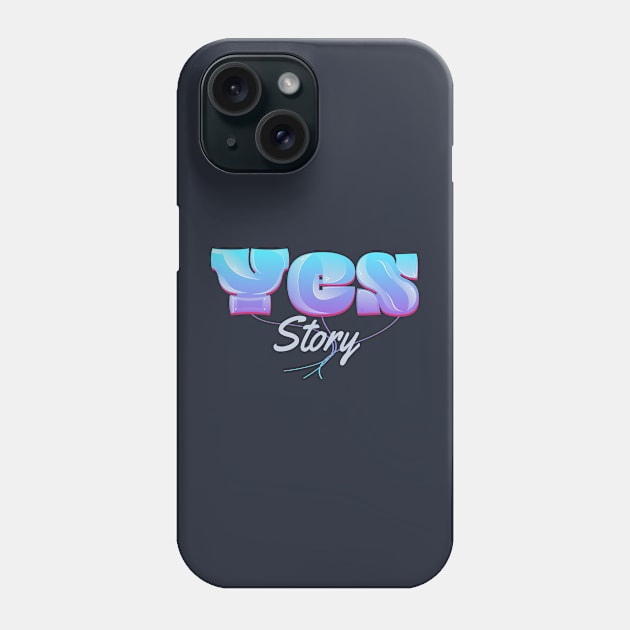 Yes Story Phone Case by vectorhelowpal