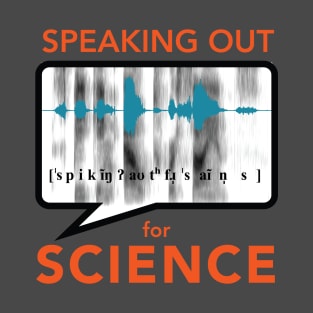 Speaking Out for Science (spectrogram) T-Shirt