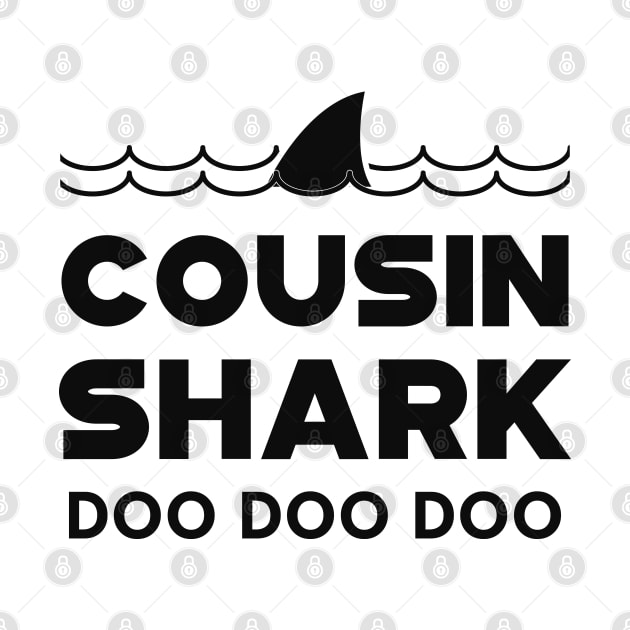 Cousin Shark Doo Doo Doo by KC Happy Shop