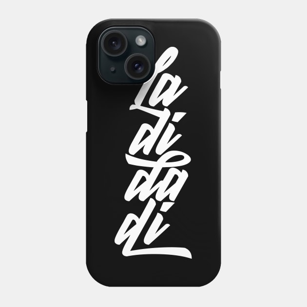 La Di Da Di Phone Case by Skush™