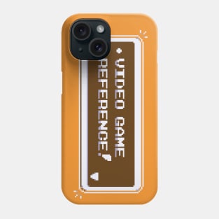 [VIDEO GAME REFERENCE] Phone Case