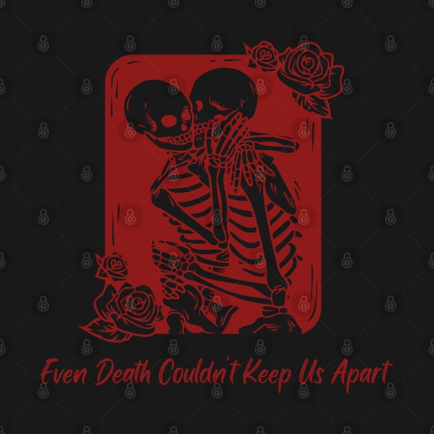 EVEN DEATH COULDN'T KEEP US APART by BE UNIQUE BY SHANIQUE