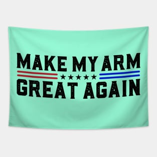 Make My Arm Great Again Funny Broken ARM Surgery Recovery Gifts Tapestry