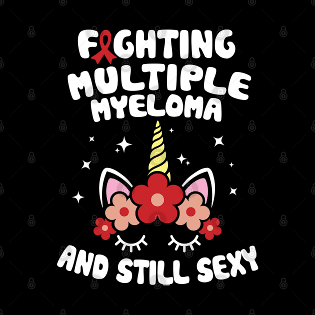 Fighting Multiple Myeloma And Still Sexy | Unicorn Face by jomadado