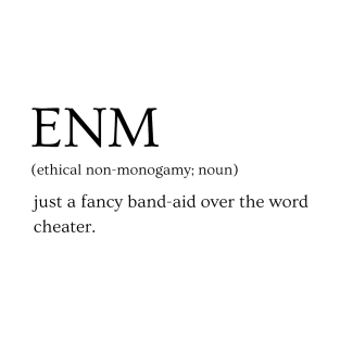 ENM Ethical Non Monogamy Funny Definition T-Shirt