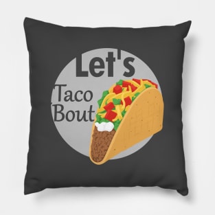 Lets taco bout Pillow