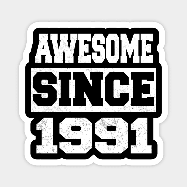 Awesome since 1991 Magnet by LunaMay