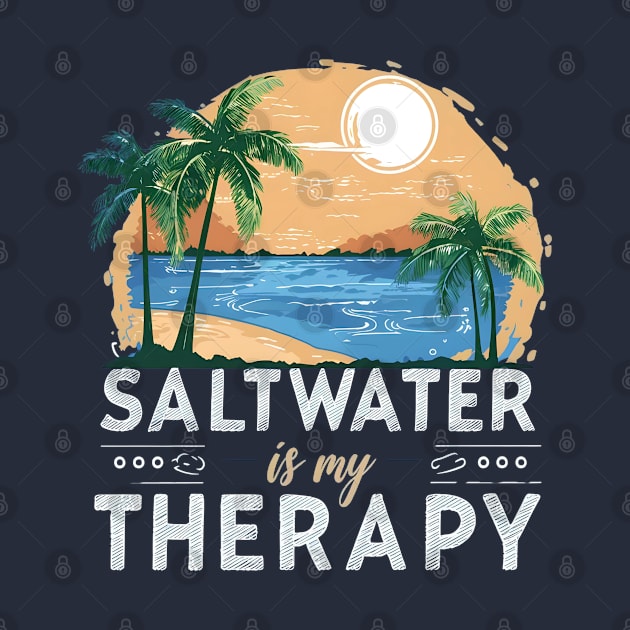 Saltwater is my Therapy  Tropical Beach Saltwater Therapy by MugMusewear