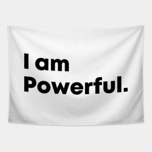 I am Powerful, motivational quote Tapestry