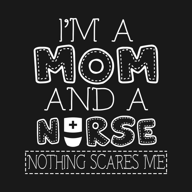 I'm a mom and nurse t shirt for women mother funny gift by martinyualiso