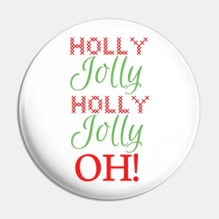 Holly Jolly Oh! Pin