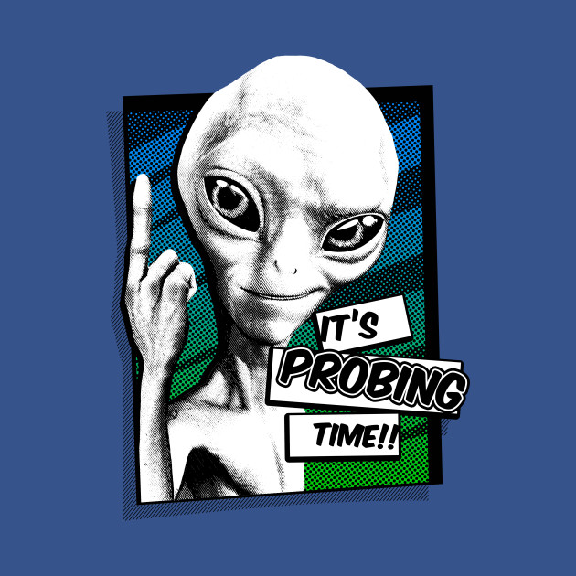 It's Probing Time! - Time - T-Shirt
