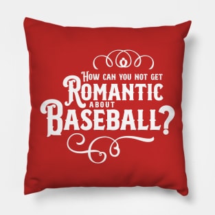 Romantic About Baseball Pillow