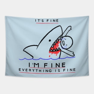 It's Fine, I'm Fine, Everything is Fine - Funny Sarcastic Tapestry