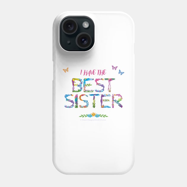 I Have The Best Sister - tropical wordart Phone Case by DawnDesignsWordArt