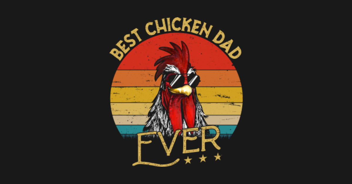 The Chicken Dad Pet Lover Father's Day Gift Tee Cute Chicken Dad T
