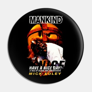 Mankind is Mick Foley Pin