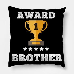 Award gift Brother trophy gift idea Pillow