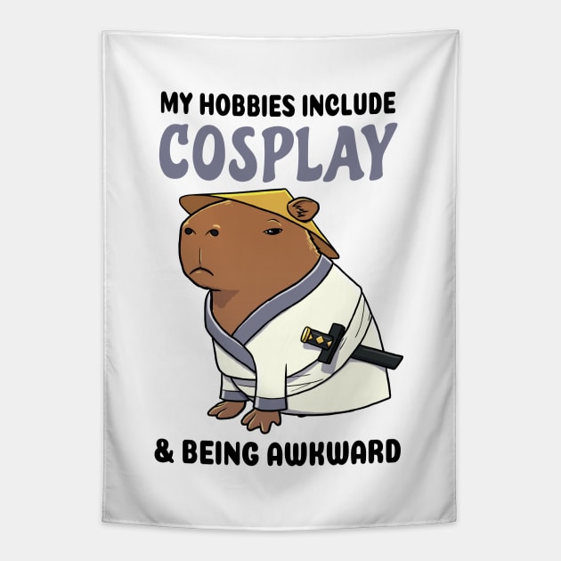 My hobbies include Cosplay and being awkward Capybara Samurai Tapestry by capydays