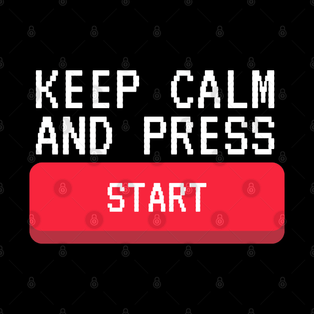 Keep Calm and Press Start Tee by WLBT