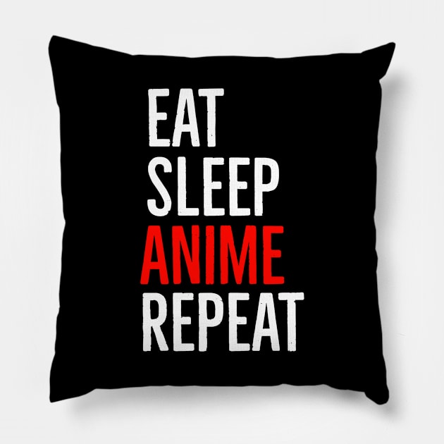 Eat Sleep Anime Repeat Pillow by evokearo