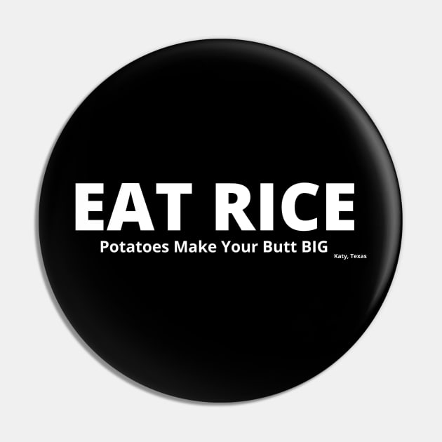 Eat Rice Pin by Katy Heritage Society