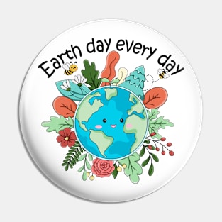 Everyday Earth day Pin