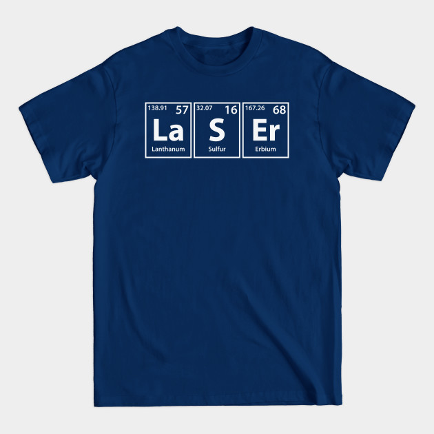 Discover Laser (La-S-Er) Periodic Elements Spelling - Laser - T-Shirt