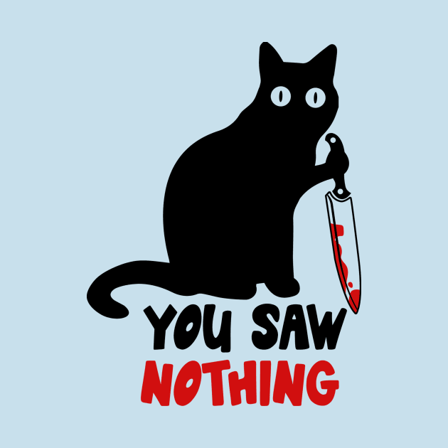 Black Cat You Saw Nothing by Teewyld